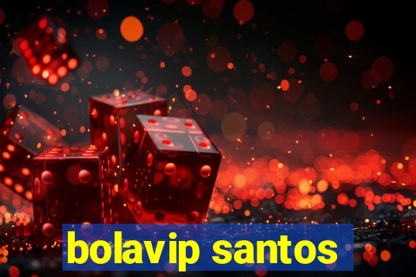 bolavip santos