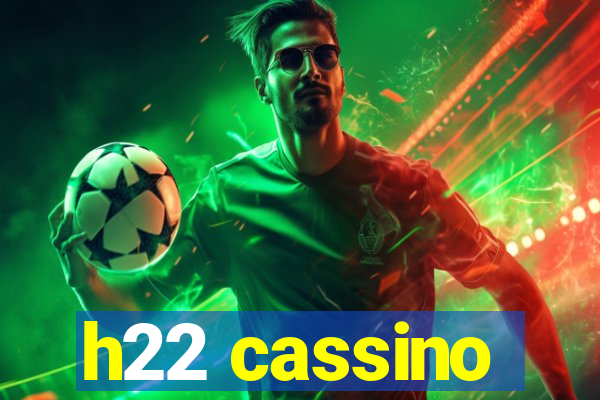 h22 cassino