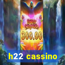 h22 cassino