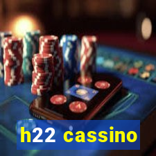 h22 cassino