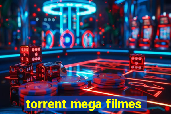 torrent mega filmes