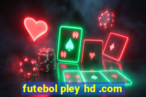 futebol pley hd .com