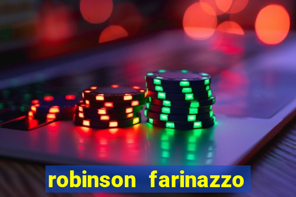 robinson farinazzo biografia wikipedia