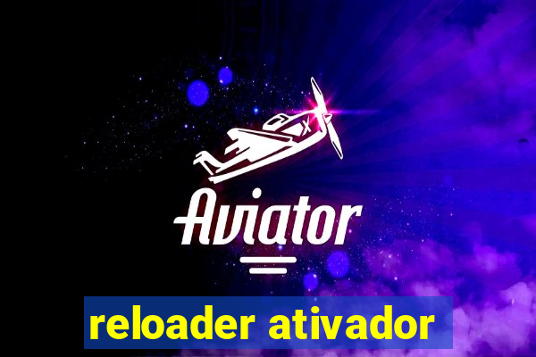 reloader ativador