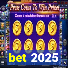 bet 2025