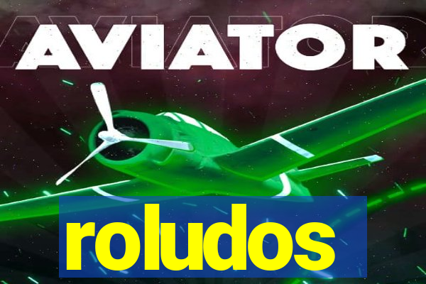 roludos