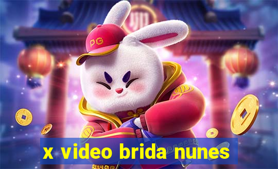 x video brida nunes