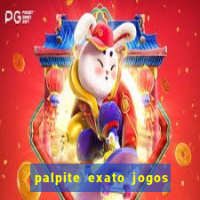 palpite exato jogos de hoje