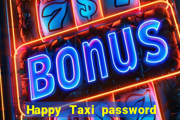 Happy Taxi password road 96 road 96 happy taxi security