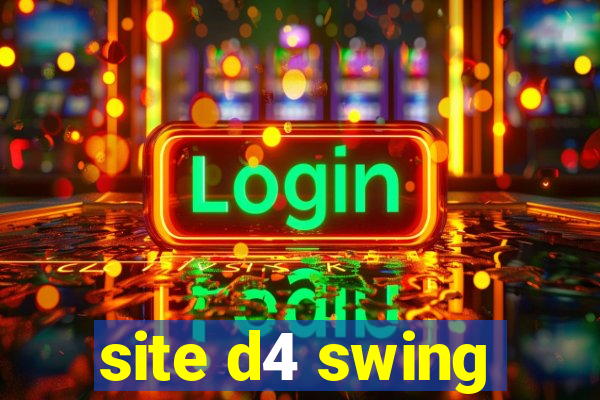 site d4 swing