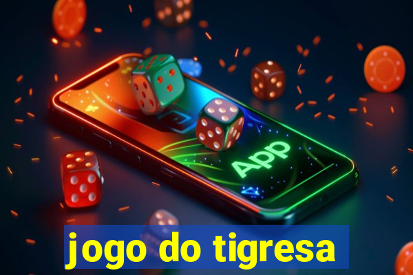 jogo do tigresa