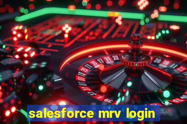 salesforce mrv login