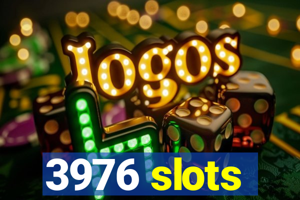 3976 slots