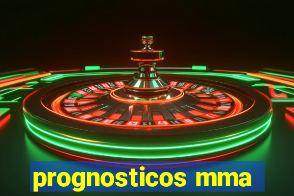 prognosticos mma