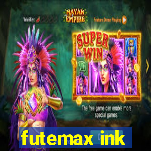 futemax ink