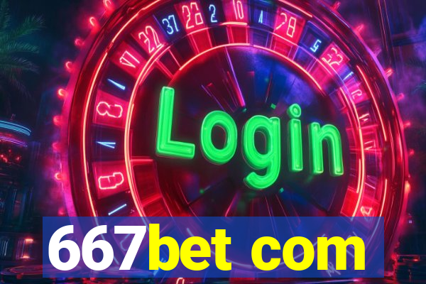 667bet com