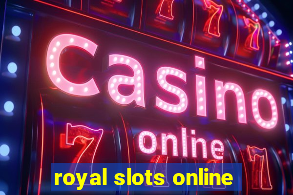 royal slots online