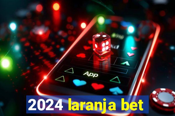 2024 laranja bet