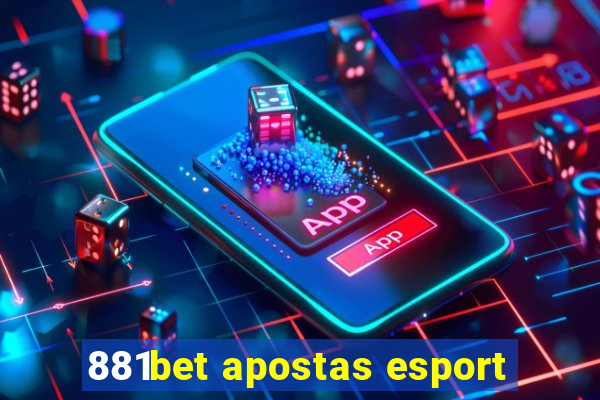 881bet apostas esport