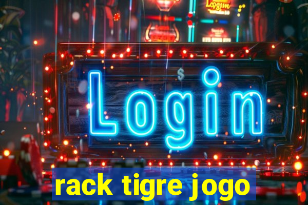 rack tigre jogo