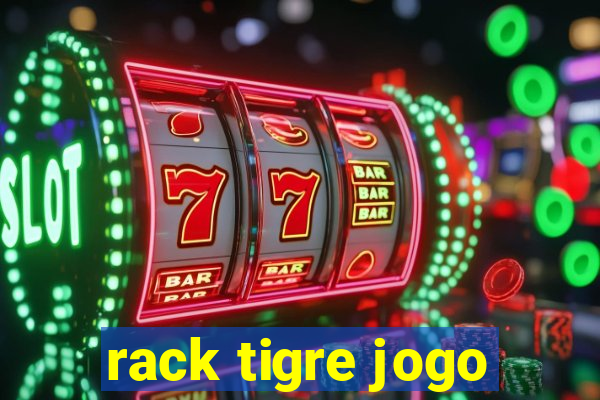 rack tigre jogo