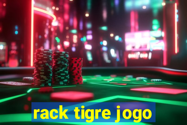 rack tigre jogo