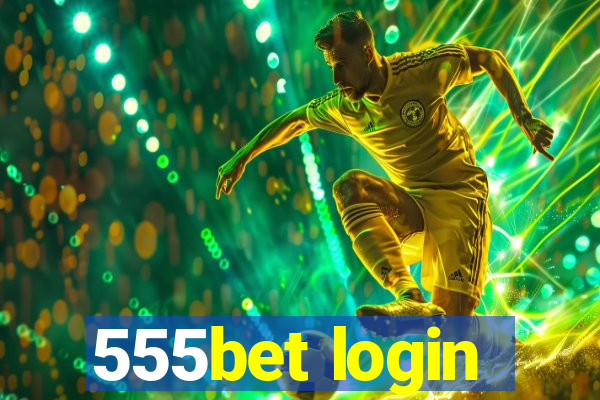 555bet login