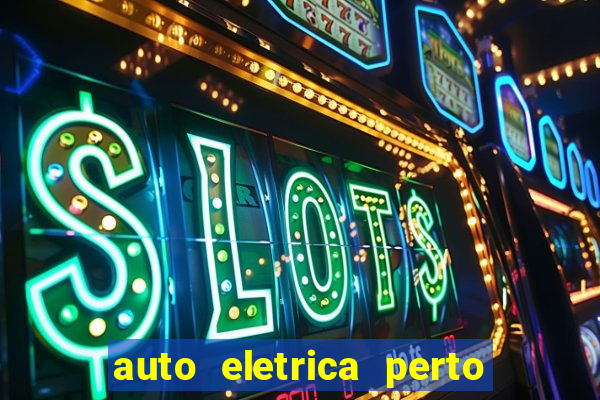 auto eletrica perto de mim