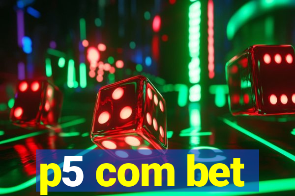 p5 com bet