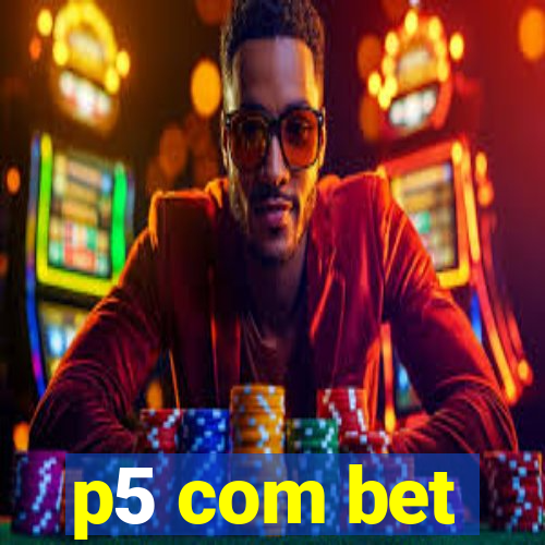 p5 com bet