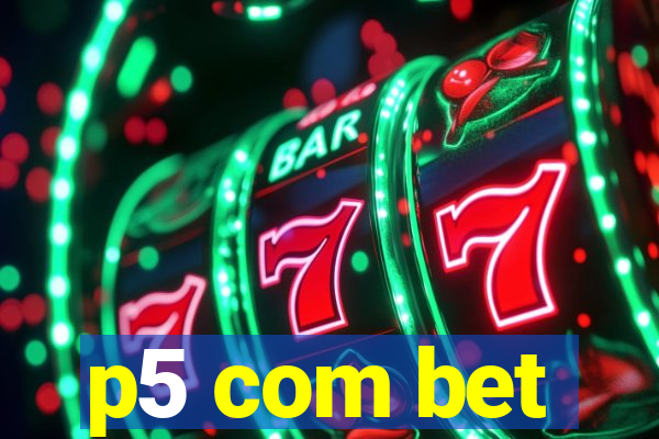 p5 com bet