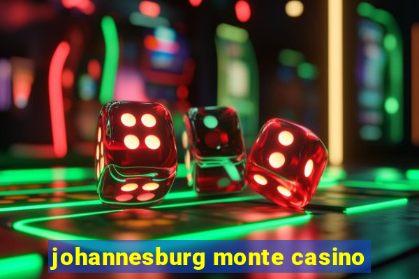 johannesburg monte casino