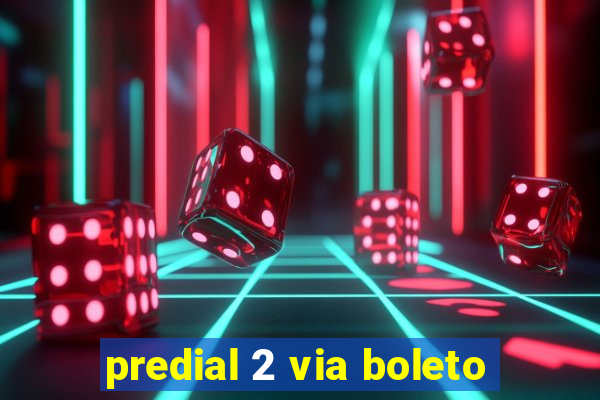 predial 2 via boleto