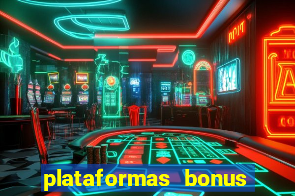 plataformas bonus no cadastro