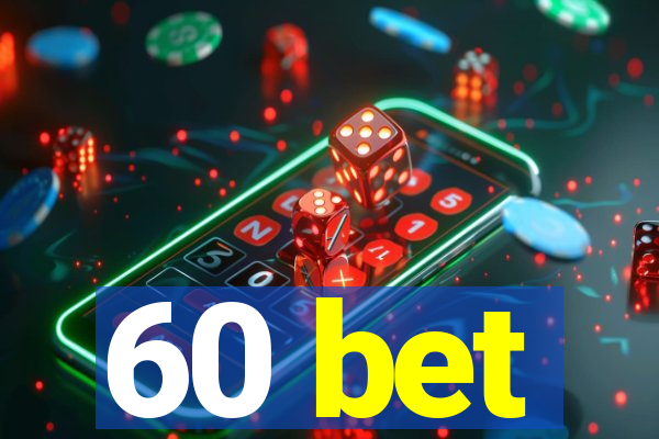 60 bet