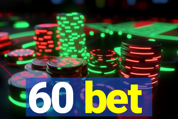 60 bet