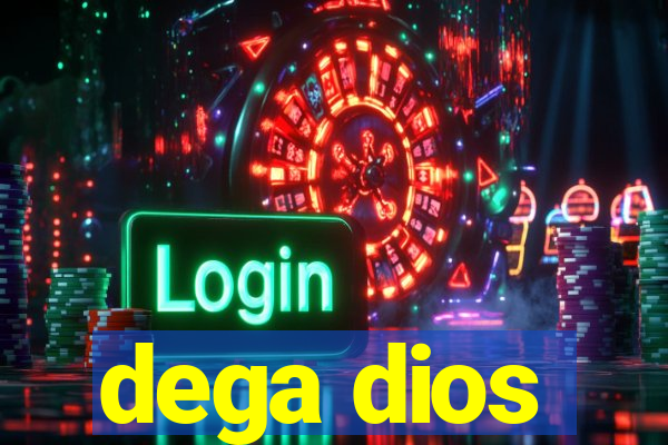 dega dios