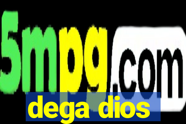 dega dios