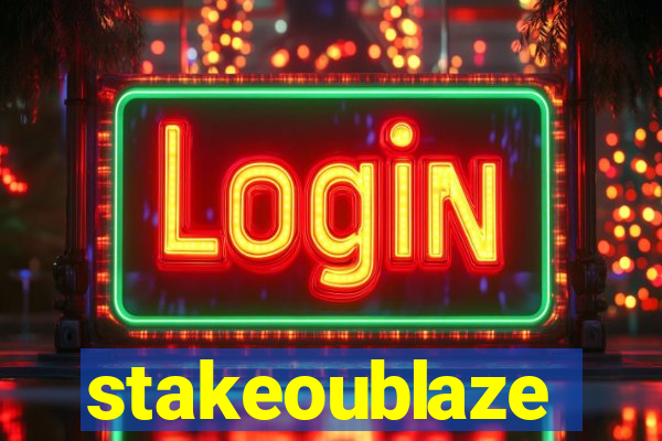 stakeoublaze