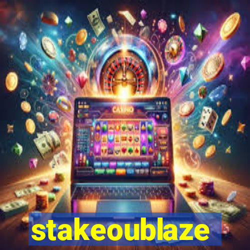 stakeoublaze