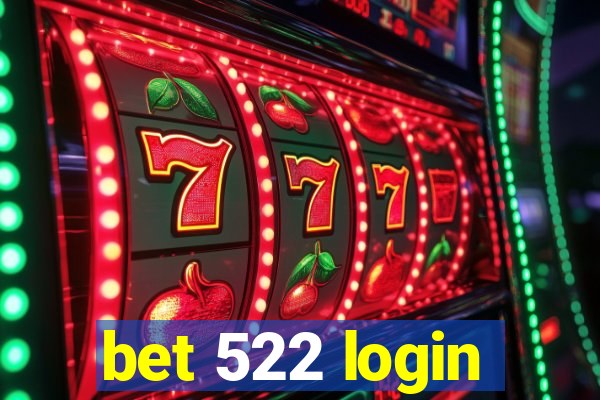 bet 522 login