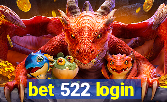 bet 522 login