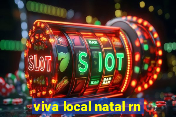 viva local natal rn