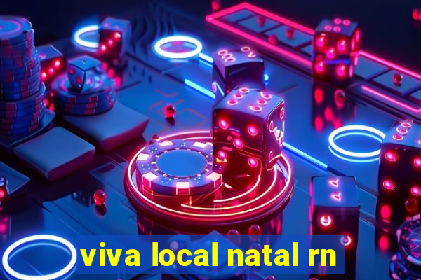 viva local natal rn