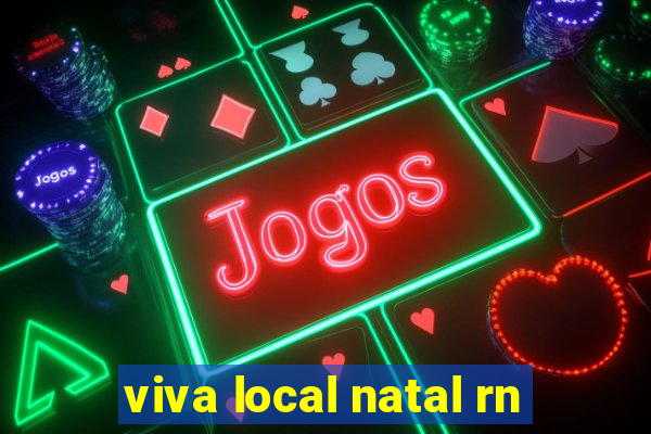 viva local natal rn