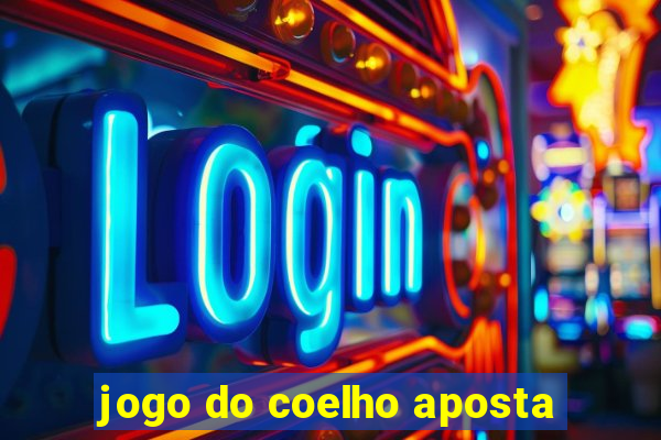 jogo do coelho aposta