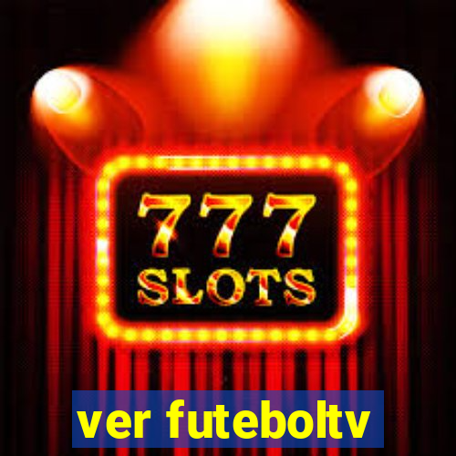 ver futeboltv