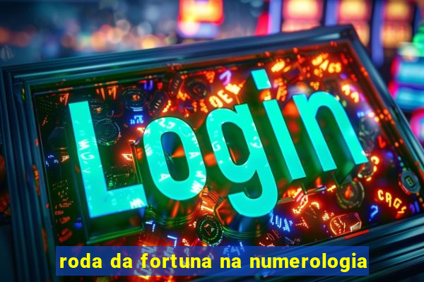 roda da fortuna na numerologia