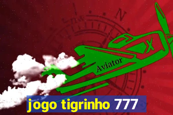 jogo tigrinho 777