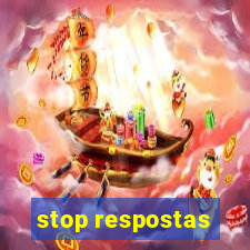 stop respostas